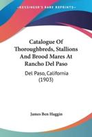 Catalogue Of Thoroughbreds, Stallions And Brood Mares At Rancho Del Paso