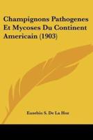 Champignons Pathogenes Et Mycoses Du Continent Americain (1903)