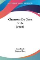 Chansons De Gace Brule (1902)