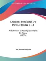 Chansons Populaires Du Pays De France V1-2