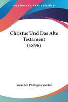 Christus Und Das Alte Testament (1896)