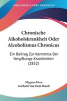 Chronische Alkoholskrankheit Oder Alcoholismus Chronicus