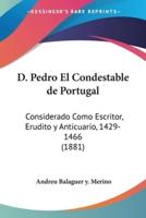 D. Pedro El Condestable De Portugal