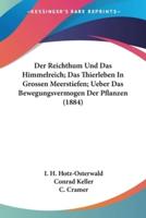 Der Reichthum Und Das Himmelreich; Das Thierleben In Grossen Meerstiefen; Ueber Das Bewegungsvermogen Der Pflanzen (1884)