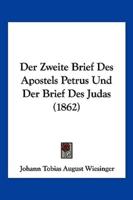 Der Zweite Brief Des Apostels Petrus Und Der Brief Des Judas (1862)