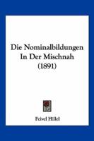 Die Nominalbildungen In Der Mischnah (1891)