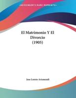 El Matrimonio Y El Divorcio (1905)