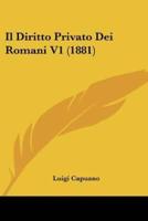 Il Diritto Privato Dei Romani V1 (1881)