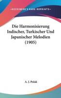 Die Harmonisierung Indischer, Turkischer Und Japanischer Melodien (1905)