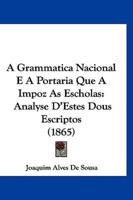 A Grammatica Nacional E a Portaria Que a Impoz as Escholas