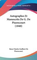 Autographes Et Manuscrits De G. De Pixerecourt (1840)