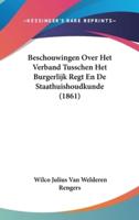 Beschouwingen Over Het Verband Tusschen Het Burgerlijk Regt En De Staathuishoudkunde (1861)