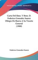 Carta Del Ilmo. Y Rmo. D. Federico Gonzalez Suarez Obispo De Ibarra a Su Vicario General (1900)