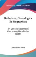 Butleriana, Genealogica Et Biographica