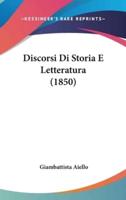 Discorsi Di Storia E Letteratura (1850)