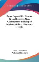Amor Capnophilvs Carmen Nvper Repertvm Nvnc Commentario Philologico Aesthetico Ethico Illustratum (1829)
