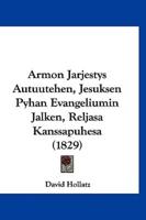 Armon Jarjestys Autuutehen, Jesuksen Pyhan Evangeliumin Jalken, Reljasa Kanssapuhesa (1829)