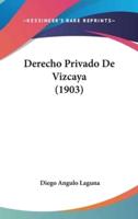 Derecho Privado De Vizcaya (1903)