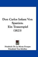 Don Carlos Infant Von Spanien