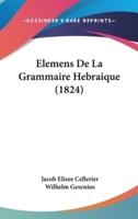 Elemens De La Grammaire Hebraique (1824)