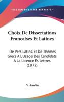 Choix De Dissertatinos Francaises Et Latines