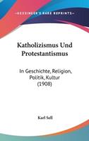 Katholizismus Und Protestantismus