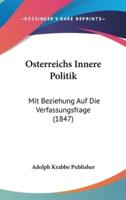 Osterreichs Innere Politik