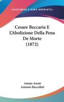 Cesare Beccaria E L'Abolizione Della Pena De Morte (1872)