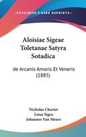 Aloisiae Sigeae Toletanae Satyra Sotadica