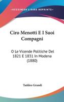 Ciro Menotti E I Suoi Compagni