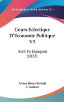 Cours Eclectique D'Economie Politique V3