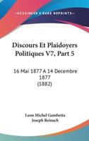 Discours Et Plaidoyers Politiques V7, Part 5