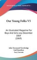 Our Young Folks V5