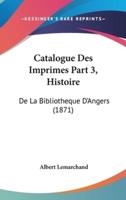 Catalogue Des Imprimes Part 3, Histoire