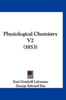 Physiological Chemistry V2 (1853)