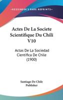 Actes De La Societe Scientifique Du Chili V10