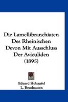 Die Lamellibranchiaten Des Rheinischen Devon Mit Ausschluss Der Aviculiden (1895)