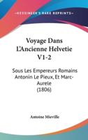 Voyage Dans l'Ancienne Helvetie V1-2