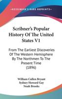 Scribner's Popular History of the United States V1