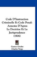 Code D'Instruction Criminelle Et Code Penal