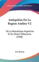Antiquities De La Region Andine V2