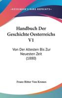 Handbuch Der Geschichte Oesterreichs V1