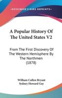 A Popular History Of The United States V2