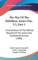 The War of the Rebellion, Series One, V2, Part 1