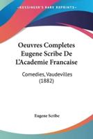 Oeuvres Completes Eugene Scribe De L'Academie Francaise