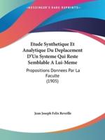 Etude Synthetique Et Analytique Du Deplacement D'Un Systeme Qui Reste Semblable A Lui-Meme