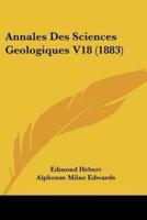 Annales Des Sciences Geologiques V18 (1883)