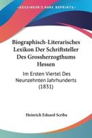 Biographisch-Literarisches Lexikon Der Schriftsteller Des Grossherzogthums Hessen