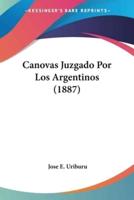 Canovas Juzgado Por Los Argentinos (1887)