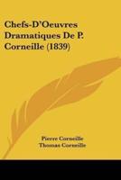 Chefs-D'Oeuvres Dramatiques De P. Corneille (1839)